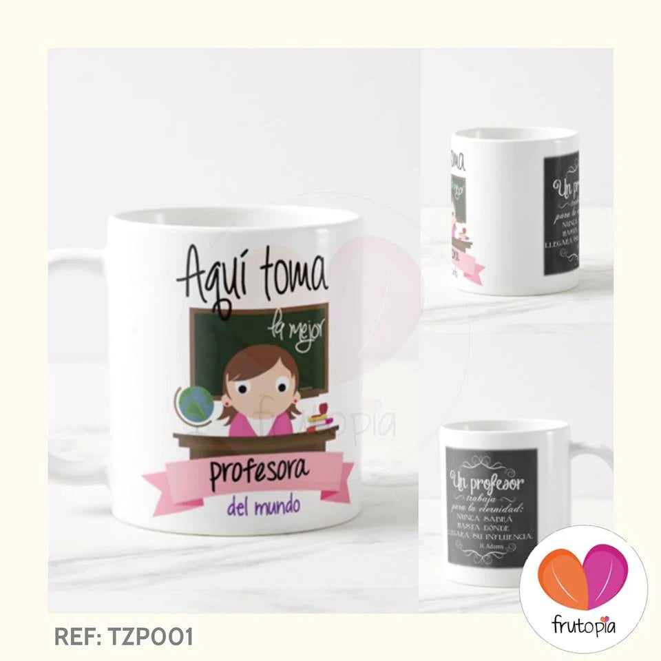 Taza dia del profesor REF: TZP001 Aqui toma la mejor profesora del mundo