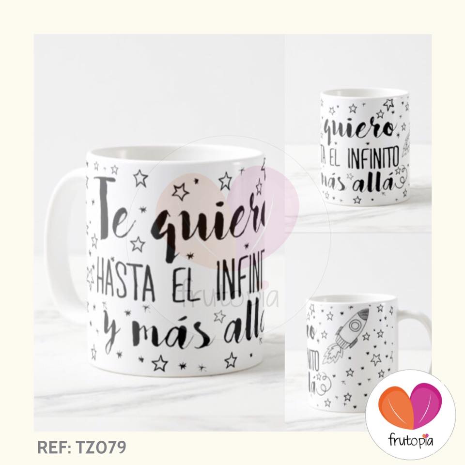 Taza te quiero hasta el infinito y mas alla REF: TZ079