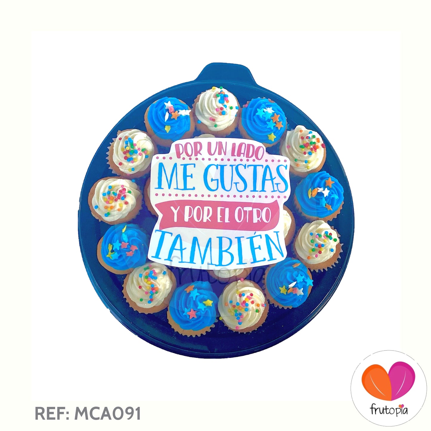 Minicupcakes  REF: MCA091 "POR UN LADO ME GUSTAS Y POR EL OTRO TAMBIEN"